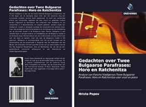 Imagen del vendedor de Gedachten over Twee Bulgaarse Parafrases: Horo en Ratchenitza a la venta por BuchWeltWeit Ludwig Meier e.K.