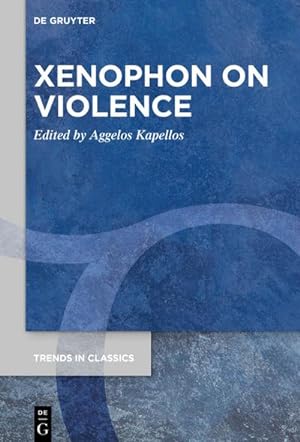 Immagine del venditore per Xenophon on Violence venduto da BuchWeltWeit Ludwig Meier e.K.