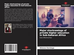 Seller image for Major shortcomings of private higher education in Sub-Saharan Africa for sale by BuchWeltWeit Ludwig Meier e.K.