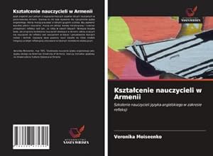 Seller image for Ksztacenie nauczycieli w Armenii for sale by BuchWeltWeit Ludwig Meier e.K.