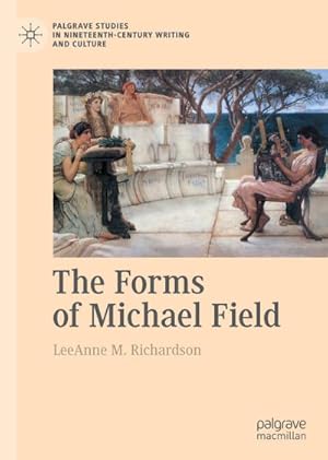 Seller image for The Forms of Michael Field for sale by BuchWeltWeit Ludwig Meier e.K.