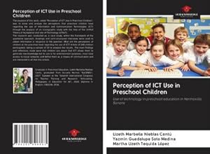 Immagine del venditore per Perception of ICT Use in Preschool Children venduto da BuchWeltWeit Ludwig Meier e.K.