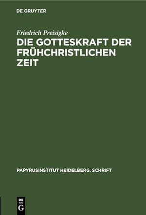 Bild des Verkufers fr Die Gotteskraft der frhchristlichen Zeit zum Verkauf von BuchWeltWeit Ludwig Meier e.K.