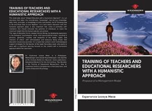 Imagen del vendedor de TRAINING OF TEACHERS AND EDUCATIONAL RESEARCHERS WITH A HUMANISTIC APPROACH a la venta por BuchWeltWeit Ludwig Meier e.K.