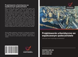 Seller image for Projektowanie urbanistyczne we wspczesnym spoeczestwie for sale by BuchWeltWeit Ludwig Meier e.K.