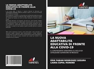 Seller image for LA NUOVA ADATTABILIT EDUCATIVA DI FRONTE ALLA COVID-19 for sale by BuchWeltWeit Ludwig Meier e.K.