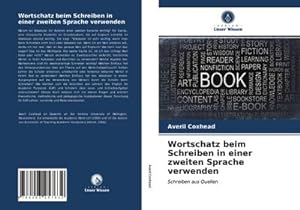 Bild des Verkufers fr Wortschatz beim Schreiben in einer zweiten Sprache verwenden zum Verkauf von BuchWeltWeit Ludwig Meier e.K.