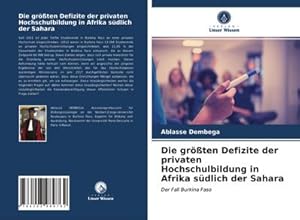 Seller image for Die grten Defizite der privaten Hochschulbildung in Afrika sdlich der Sahara for sale by BuchWeltWeit Ludwig Meier e.K.