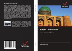 Image du vendeur pour Burton i orientalizm mis en vente par BuchWeltWeit Ludwig Meier e.K.