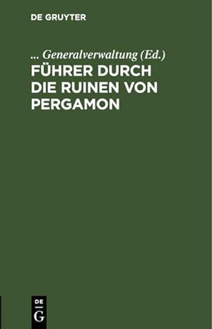 Bild des Verkufers fr Fhrer durch die Ruinen von Pergamon zum Verkauf von BuchWeltWeit Ludwig Meier e.K.