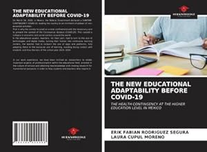 Seller image for THE NEW EDUCATIONAL ADAPTABILITY BEFORE COVID-19 for sale by BuchWeltWeit Ludwig Meier e.K.