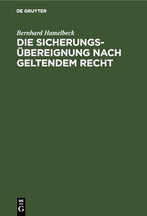Bild des Verkufers fr Die Sicherungsbereignung nach geltendem Recht zum Verkauf von BuchWeltWeit Ludwig Meier e.K.