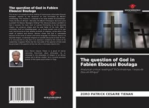 Imagen del vendedor de The question of God in Fabien Eboussi Boulaga a la venta por BuchWeltWeit Ludwig Meier e.K.