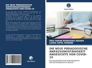 Seller image for DIE NEUE PDAGOGISCHE ANPASSUNGSFHIGKEIT ANGESICHTS VON COVID-19 for sale by BuchWeltWeit Ludwig Meier e.K.