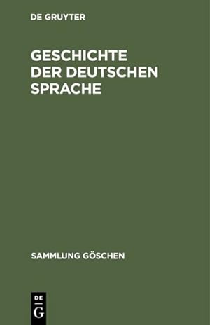Immagine del venditore per Geschichte der deutschen Sprache venduto da BuchWeltWeit Ludwig Meier e.K.