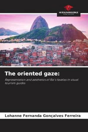 Seller image for The oriented gaze: for sale by BuchWeltWeit Ludwig Meier e.K.