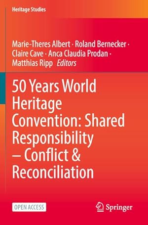 Seller image for 50 Years World Heritage Convention: Shared Responsibility  Conflict & Reconciliation for sale by BuchWeltWeit Ludwig Meier e.K.