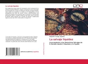 Immagine del venditore per La salvaje liquidez venduto da BuchWeltWeit Ludwig Meier e.K.