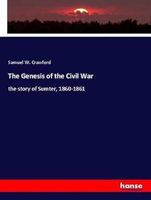 Seller image for The Genesis of the Civil War for sale by BuchWeltWeit Ludwig Meier e.K.