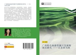 Image du vendeur pour guang xi te se lv you zi yuan kai fa ji xian xiao ying yan jiu yi long ji wei li mis en vente par BuchWeltWeit Ludwig Meier e.K.