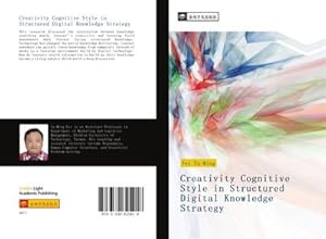 Imagen del vendedor de Creativity Cognitive Style in Structured Digital Knowledge Strategy a la venta por BuchWeltWeit Ludwig Meier e.K.