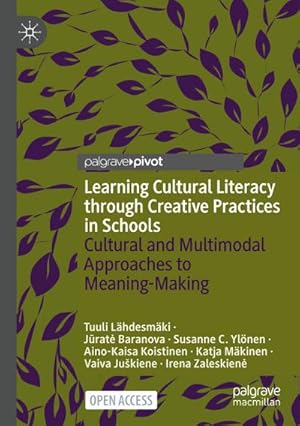 Image du vendeur pour Learning Cultural Literacy through Creative Practices in Schools mis en vente par BuchWeltWeit Ludwig Meier e.K.