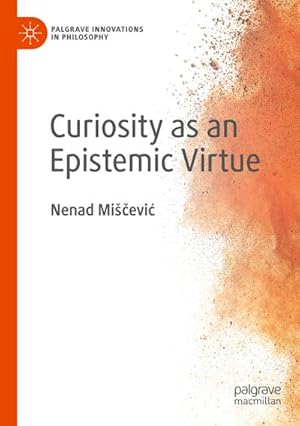 Seller image for Curiosity as an Epistemic Virtue for sale by BuchWeltWeit Ludwig Meier e.K.