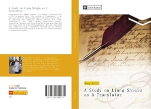 Seller image for A Study on Liang Shiqiu as A Translator for sale by BuchWeltWeit Ludwig Meier e.K.