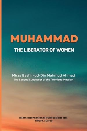 Seller image for MUHAMMAD -THE LIBERATOR OF WOMEN for sale by BuchWeltWeit Ludwig Meier e.K.
