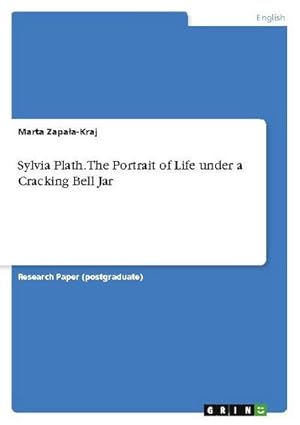 Imagen del vendedor de Sylvia Plath. The Portrait of Life under a Cracking Bell Jar a la venta por BuchWeltWeit Ludwig Meier e.K.
