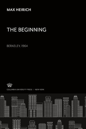 Immagine del venditore per The Beginning. Berkeley, 1964 venduto da BuchWeltWeit Ludwig Meier e.K.