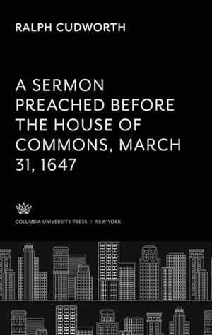Seller image for A Sermon Preached Before the House of Commons. March 31, 1647 for sale by BuchWeltWeit Ludwig Meier e.K.