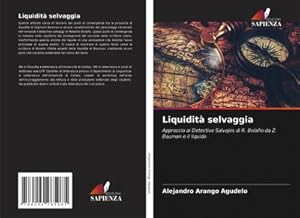 Immagine del venditore per Liquidit selvaggia venduto da BuchWeltWeit Ludwig Meier e.K.