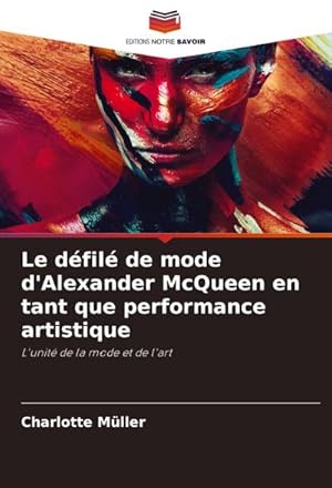 Seller image for Le dfil de mode d'Alexander McQueen en tant que performance artistique for sale by BuchWeltWeit Ludwig Meier e.K.