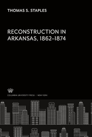 Seller image for Reconstruction in Arkansas 18621874 for sale by BuchWeltWeit Ludwig Meier e.K.