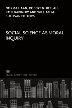 Immagine del venditore per Social Science as Moral Inquiry venduto da BuchWeltWeit Ludwig Meier e.K.