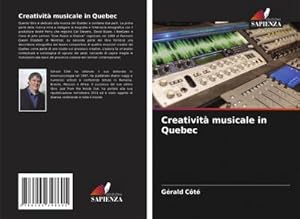 Bild des Verkufers fr Creativit musicale in Quebec zum Verkauf von BuchWeltWeit Ludwig Meier e.K.