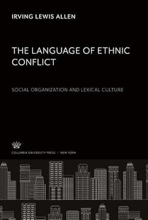 Image du vendeur pour The Language of Ethnic Conflict mis en vente par BuchWeltWeit Ludwig Meier e.K.