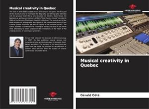 Bild des Verkufers fr Musical creativity in Quebec zum Verkauf von BuchWeltWeit Ludwig Meier e.K.
