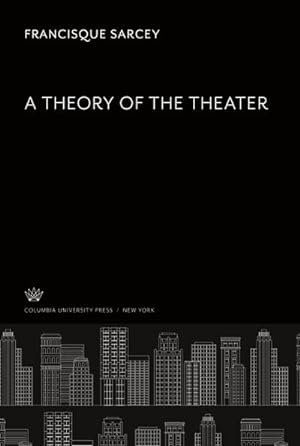 Seller image for A Theory of the Theater for sale by BuchWeltWeit Ludwig Meier e.K.