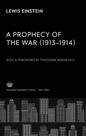 Seller image for A Prophecy of the War (1913-1914) for sale by BuchWeltWeit Ludwig Meier e.K.