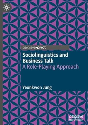 Seller image for Sociolinguistics and Business Talk for sale by BuchWeltWeit Ludwig Meier e.K.