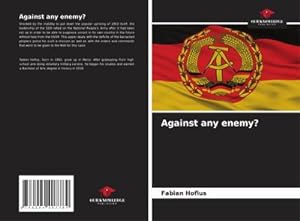 Imagen del vendedor de Against any enemy? a la venta por BuchWeltWeit Ludwig Meier e.K.