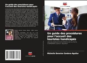 Seller image for Un guide des procdures pour l'accueil des touristes handicaps for sale by BuchWeltWeit Ludwig Meier e.K.