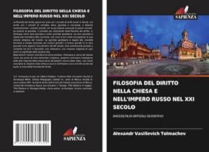 Seller image for FILOSOFIA DEL DIRITTO NELLA CHIESA E NELL'IMPERO RUSSO NEL XXI SECOLO for sale by BuchWeltWeit Ludwig Meier e.K.