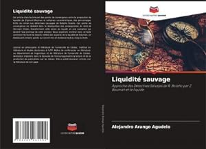 Immagine del venditore per Liquidit sauvage venduto da BuchWeltWeit Ludwig Meier e.K.
