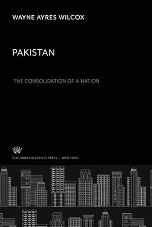 Seller image for Pakistan. the Consolidation of a Nation for sale by BuchWeltWeit Ludwig Meier e.K.