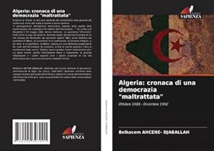 Seller image for Algeria: cronaca di una democrazia "maltrattata" for sale by BuchWeltWeit Ludwig Meier e.K.