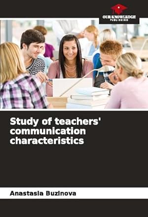 Imagen del vendedor de Study of teachers' communication characteristics a la venta por BuchWeltWeit Ludwig Meier e.K.