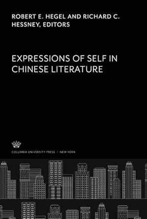 Bild des Verkufers fr Expressions of Self in Chinese Literature zum Verkauf von BuchWeltWeit Ludwig Meier e.K.